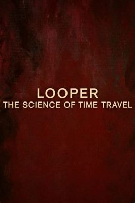 Looper、タイムトラベルと裏切りが渦巻くSFサスペンス！